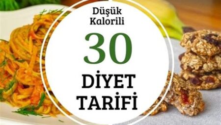 Düşük Kalorili Sağlıklı Tarifler