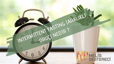 İntermittent Fasting Diyeti ile Sağlıklı Kilo Verme