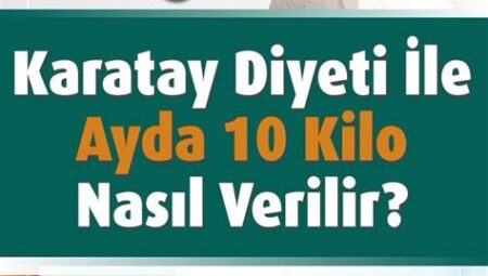 Karatay Diyeti ile Nasıl Zayıflanır